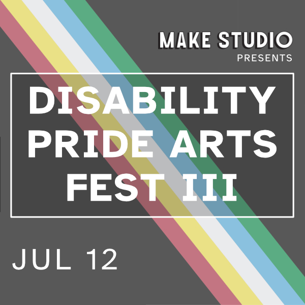 Disability Pride Arts Fest III